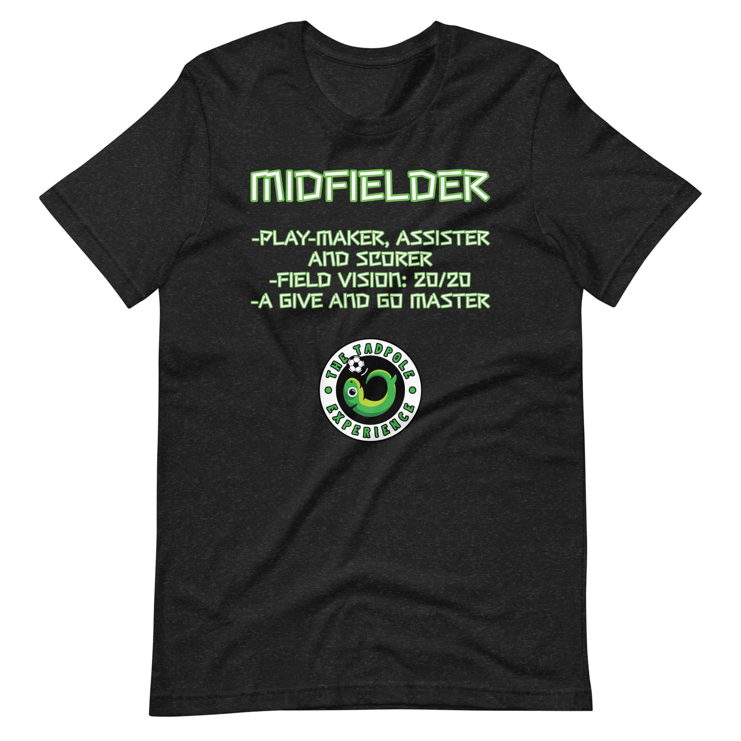 Tadpole Midfielder t-shirt